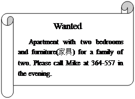阅读广告内容,选择最佳答案。小题1:You want to rent an apartment to Mike. Please call him at_____ 阅读广告内容,选择最佳答案。小题1:You want to rent an apartment to Mike. Please call him at_____