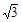 如右图,数轴上点N表示的数可能是A.B.C.D. 如右图,数轴上点N表示的数可能是A.B.C.D.