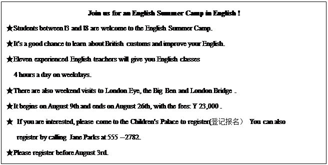 小题1:___________can take part in the English Summer Camp.A.Students under 13B.Stu 小题1:___________can take part in the English Summer Camp.A.Students under 13B.Stu