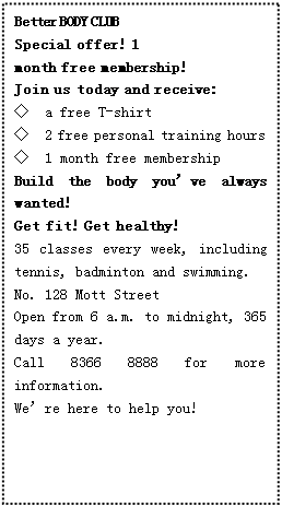 Millie is a little fat. She wants to join a body club in the summer holiday. She Millie is a little fat. She wants to join a body club in the summer holiday. She