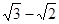 ①比较大小:--,;②已知, ①比较大小:--,;②已知,