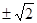 正数4的平方根是A.2B.±2C.D. 正数4的平方根是A.2B.±2C.D.