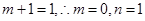 、已知-2xyn与xm+1y的和是一个单项式,则m= ,n= ,这个和为。 、已知-2xyn与xm+1y的和是一个单项式,则m= ,n= ,这个和为。