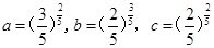 设,则a, b,c的大小关系是 ( )A.b>c>aB.a>b>cC.c>a>bD.a>c>b 设,则a, b,c的大小关系是 ( )A.b>c>aB.a>b>cC.c>a>bD.a>c>b