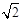 4的平方根是A.±2B.±C.2D.16 4的平方根是A.±2B.±C.2D.16