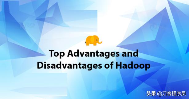 Hadoop 3的主要优缺点 Hadoop 3的主要优缺点